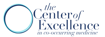 Center of Excellence in Co-Occurring Medicine